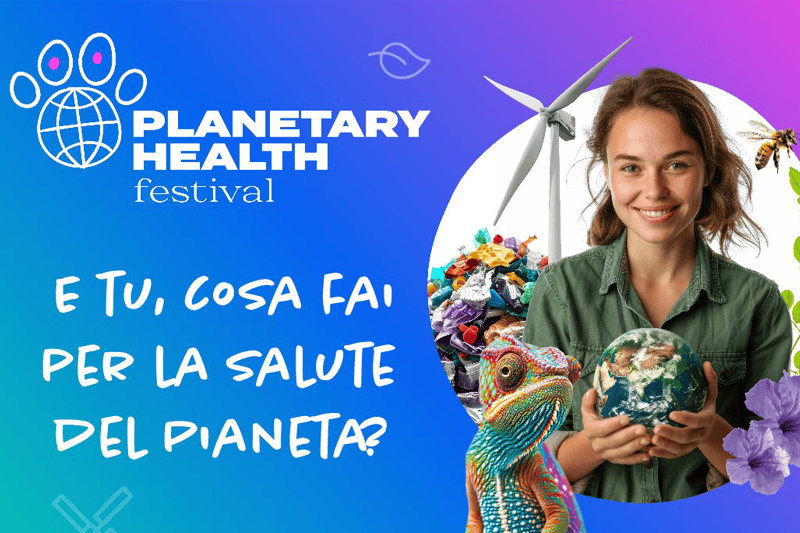 Il Planetary Health Festival, tre giorni per riflettere sulla salute globale